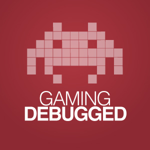Gaming Debugged