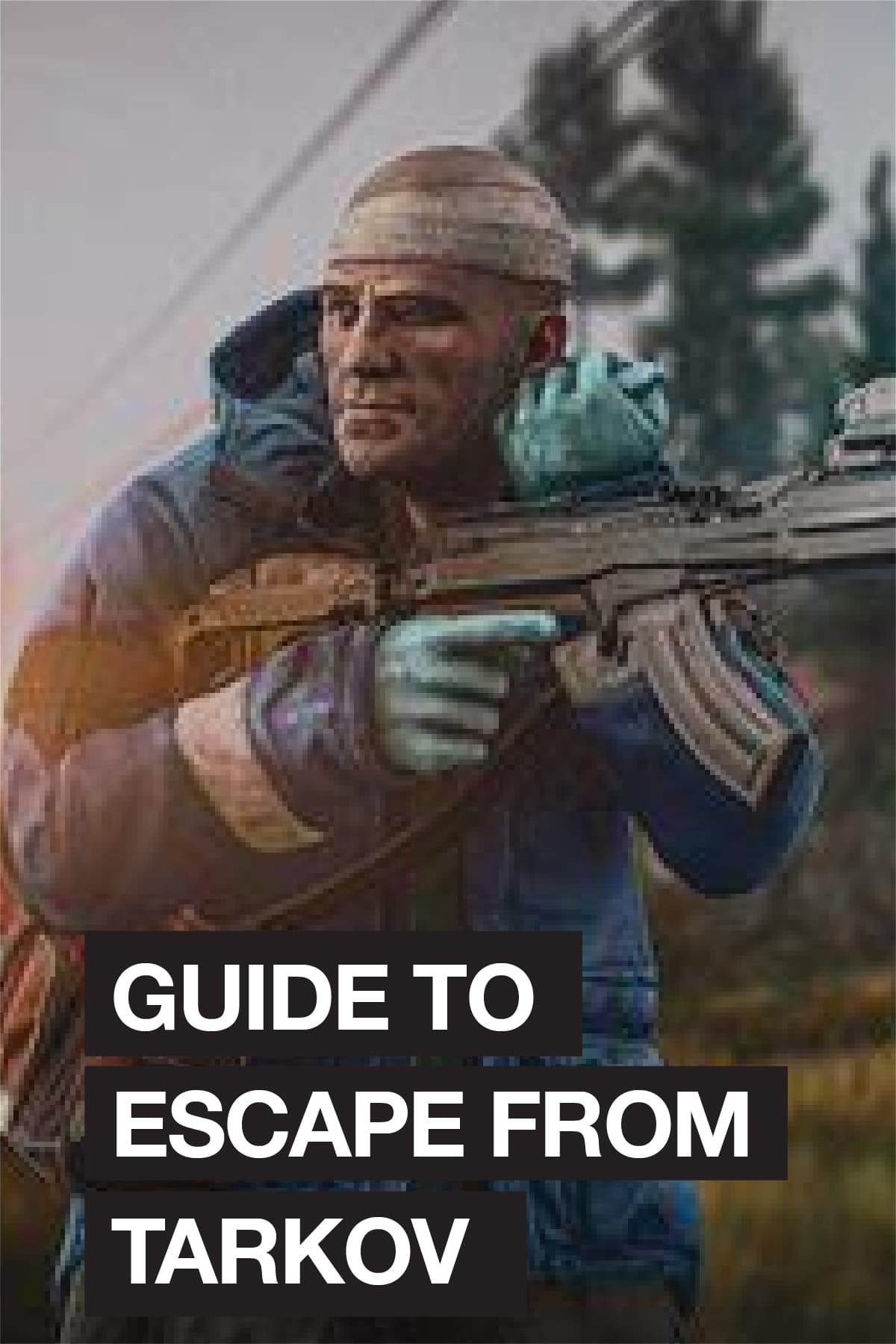 Escape from Tarkov Guides