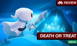 Death or Treat review